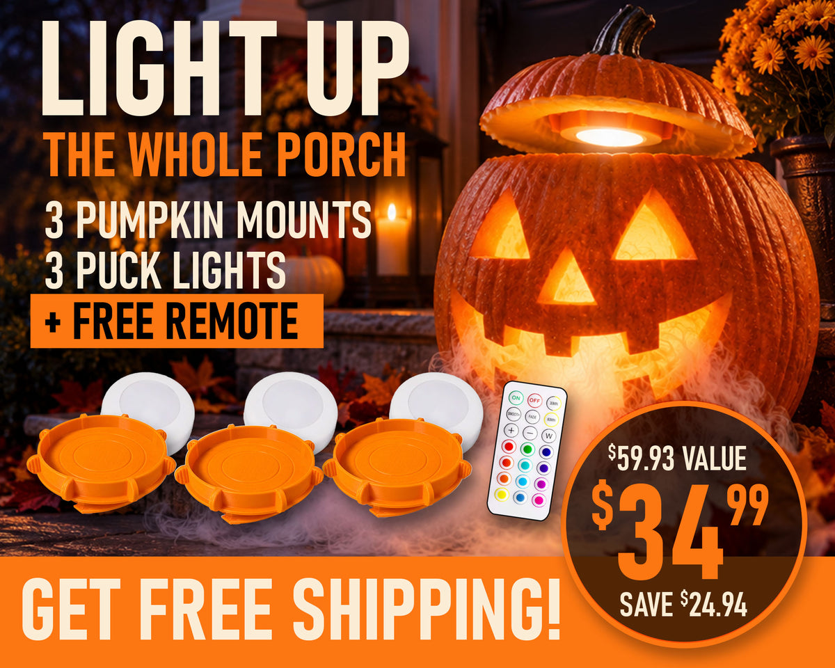 Light up the whole porch. 3 Pumpkin Mounts + 3 Puck Lights + FREE Remote, a $53.93 value now $34.99. Save $24.94. Plus Free Shipping!