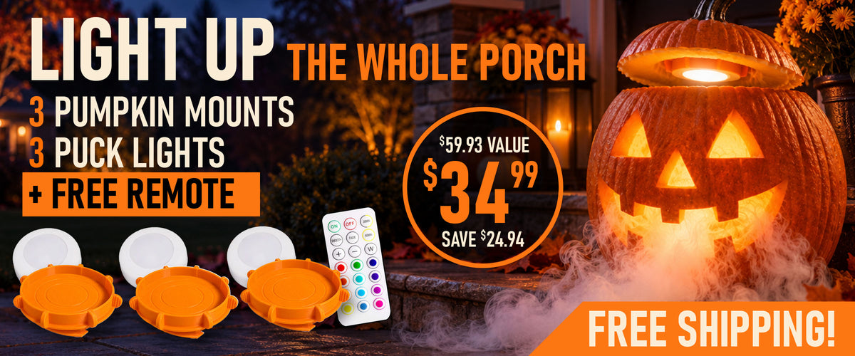 Light up the whole porch. 3 Pumpkin Mounts + 3 Puck Lights + FREE Remote, a $53.93 value now $34.99. Save $24.94. Plus Free Shipping!