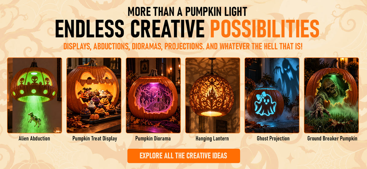 more than a pumpkin light - endless creative possibilities. Displays, abductions, dioramas, projections. and whatever the hell that is! Alien abduction, pumpkin treat display, ghost projection, hanging lantern, pumpkin diorama, and ground breaker pumpkin. Explore all the creative ideas